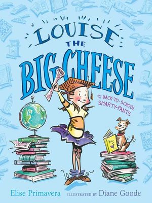 cover image of Louise the Big Cheese and the Back-to-School Smarty-Pants